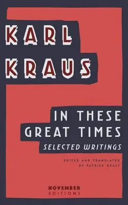 În aceste vremuri mărețe: Scrieri alese - In These Great Times: Selected Writings