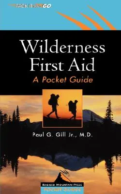 Wilderness First Aid: Un ghid de buzunar - Wilderness First Aid: A Pocket Guide