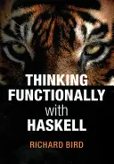 Gândirea funcțională cu Haskell - Thinking Functionally with Haskell