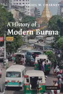 O istorie a Birmaniei moderne - A History of Modern Burma
