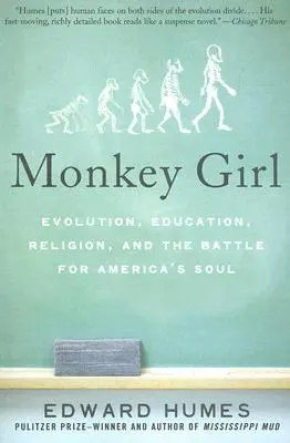 Monkey Girl: Evoluție, educație, religie și bătălia pentru sufletul Americii - Monkey Girl: Evolution, Education, Religion, and the Battle for America's Soul