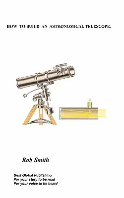Cum să construiești un telescop astronomic - How to Build an Astronomical Telescope