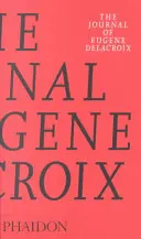 Jurnalul lui Eugene Delacroix - The Journal of Eugene Delacroix