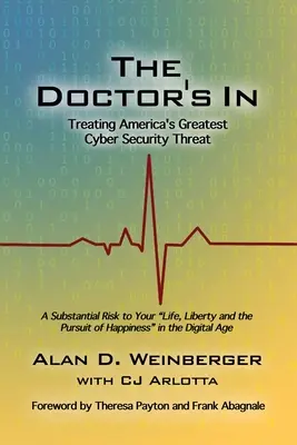 A venit doctorul: Tratarea celei mai mari amenințări la adresa securității cibernetice a Americii - The Doctor's In: Treating America's Greatest Cyber Security Threat