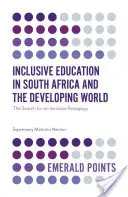 Educația incluzivă în Africa de Sud și în țările în curs de dezvoltare: Căutarea unei pedagogii incluzive - Inclusive Education in South Africa and the Developing World: The Search for an Inclusive Pedagogy