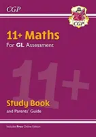 11+ GL Maths Study Book (cu Ghid pentru părinți și ediție online) - 11+ GL Maths Study Book (with Parents' Guide & Online Edition)