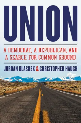 Uniunea: Un democrat, un republican și căutarea unui teren comun - Union: A Democrat, a Republican, and a Search for Common Ground
