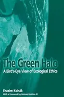 Haloul verde: o privire de pasăre asupra eticii ecologice - The Green Halo: A Bird's-Eye View of Ecological Ethics