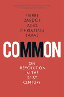 Comun: Despre revoluție în secolul XXI - Common: On Revolution in the 21st Century