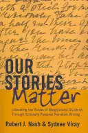 Poveștile noastre contează; Eliberarea vocilor studenților marginalizați prin scrierea de narațiuni personale academice - Our Stories Matter; Liberating the Voices of Marginalized Students Through Scholarly Personal Narrative Writing