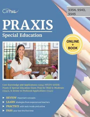 Ghid de studiu Praxis Special Education Core Knowledge and Applications (5354): Pregătirea pentru examenul Praxis II Educație specială pentru ușoară până la moderată (5543), & Seve - Praxis Special Education Core Knowledge and Applications (5354) Study Guide: Praxis II Special Education Exam Prep for Mild to Moderate (5543), & Seve