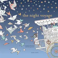 Călătoria de noapte: O aventură magică și o carte de colorat - The Night Voyage: A Magical Adventure and Coloring Book