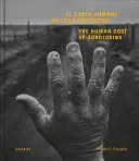 Costul uman al agrotoxinelor - The Human Cost of Agrotoxins