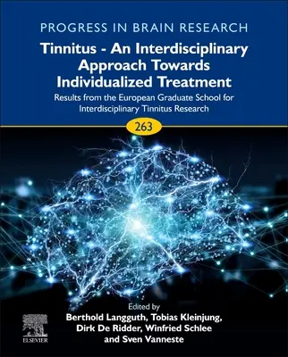 Tinitus - O abordare interdisciplinară către un tratament individualizat: Rezultate de la Școala Europeană Postuniversitară pentru Tinitus Interdisciplinar Re - Tinnitus - An Interdisciplinary Approach Towards Individualized Treatment: Results from the European Graduate School for Interdisciplinary Tinnitus Re