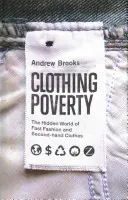 Sărăcia vestimentară: Lumea ascunsă a modei rapide și a hainelor second-hand - Clothing Poverty: The Hidden World of Fast Fashion and Second-Hand Clothes