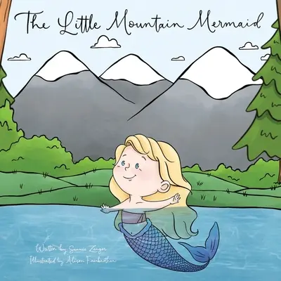 Mica sirenă de munte - The Little Mountain Mermaid