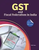 Gst și federalismul fiscal în India - Gst and Fiscal Federalism in India