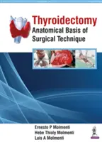 Tiroidectomia: Bazele anatomice ale tehnicii chirurgicale - Thyroidectomy: Anatomical Basis of Surgical Technique