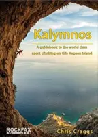 Kalymnos - Un ghid al alpinismului sportiv de clasă mondială de pe această insulă din Marea Egee - Kalymnos - A guidebook to the world class sport climbing on this Aegean Island