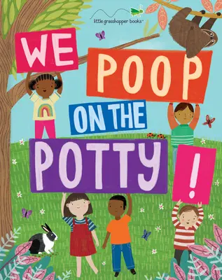 We Poop on the Potty! (Mom's Choice Awards Gold Award Recipient - Book & Downloadable App!)