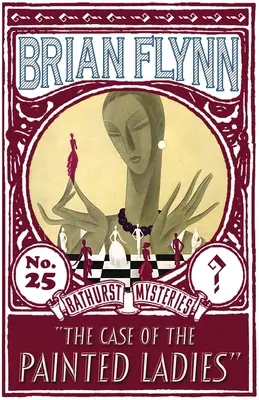 Cazul doamnelor pictate: Un mister Anthony Bathurst - The Case of the Painted Ladies: An Anthony Bathurst Mystery