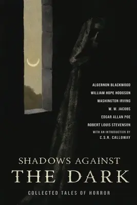 Întoarcerea șurubului & Umbre împotriva întunericului: Povestiri colecționate de groază - The Turn of the Screw & Shadows Against the Dark: Collected Tales of Horror