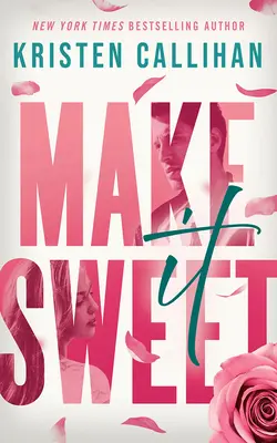 Fă-l dulce - Make It Sweet