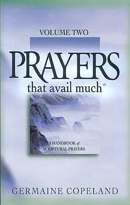 Rugăciuni care ajută mult Volumul 2 - Prayers That Avail Much Volume 2