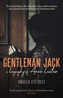 Gentleman Jack: O biografie a lui Anne Lister, latifundiară, seducătoare și jurnalistă secretă a Regenței - Gentleman Jack: A Biography of Anne Lister, Regency Landowner, Seducer and Secret Diarist