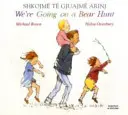 We're Going on a Bear Hunt în albaneză și engleză - We're Going on a Bear Hunt in Albanian and English