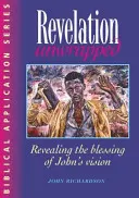 Revelation Unwrapped - Dezvăluirea binecuvântării viziunii lui Ioan - Revelation Unwrapped - Revealing the blessing of John's vision