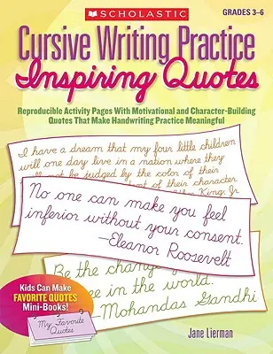 Cursive Writing Practice: Inspiring Quotes: Reproducible Activity Pages with Motivational and Character-Building Quotes That Make Handwriting Practice