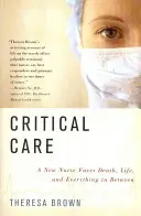 Critical Care: O nouă asistentă medicală înfruntă moartea, viața și tot ce se află între ele - Critical Care: A New Nurse Faces Death, Life, and Everything in Between
