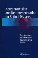 Neuroprotecție și neuroregenerare pentru bolile retinei - Neuroprotection and Neuroregeneration for Retinal Diseases