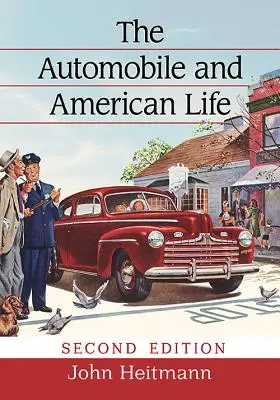 Automobilul și viața americană, 2D Ed. - The Automobile and American Life, 2D Ed.