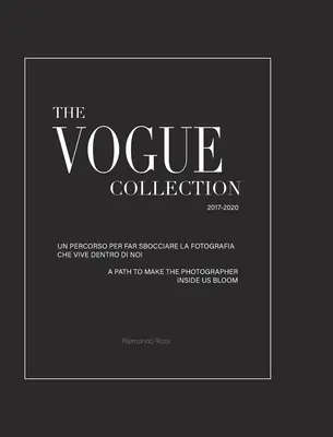 Colecția Vogue (ediție cu copertă cartonată) - O cale de a face să înflorească fotograful din noi - The Vogue Collection (Hard Cover Edition) - A Path to Make the Photographer Inside Us Bloom
