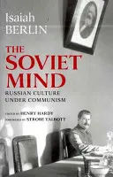 Mintea sovietică: Cultura rusă sub comunism - The Soviet Mind: Russian Culture Under Communism