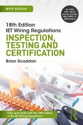 Iet Wiring Regulations: Inspecție, testare și certificare - Iet Wiring Regulations: Inspection, Testing and Certification
