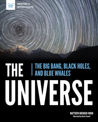 Universul: Big Bang, găuri negre și balene albastre - The Universe: The Big Bang, Black Holes, and Blue Whales