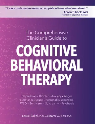 The Comprehensive Clinician's Guide to Cognitive Behavioral Therapy (Ghidul complet al clinicianului pentru terapia cognitiv-comportamentală) - The Comprehensive Clinician's Guide to Cognitive Behavioral Therapy