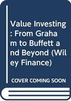 Value Investing: De la Graham la Buffett și mai departe - Value Investing: From Graham to Buffett and Beyond