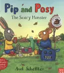 Pip și Posy: Monstrul înfricoșător (Reid Camilla (Director editorial)) - Pip and Posy: The Scary Monster (Reid Camilla (Editorial Director))