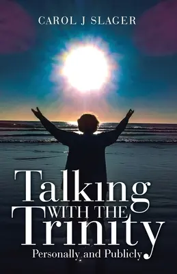 Vorbind cu Trinitatea: Personal și public - Talking with the Trinity: Personally and Publicly