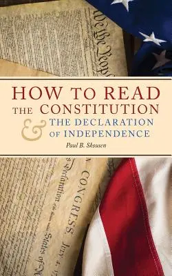 Cum să citiți Constituția și Declarația de Independență - How to Read the Constitution and the Declaration of Independence