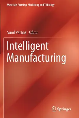 Fabricație inteligentă - Intelligent Manufacturing