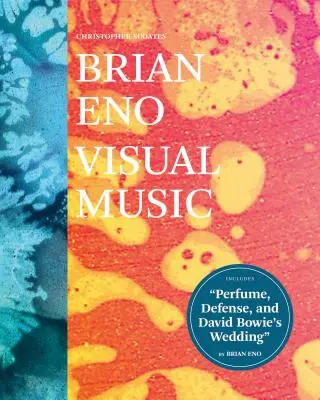 Brian Eno: Muzică vizuală: (cărți de artă pentru adulți, cărți de cafea cu artă, cărți de muzică) - Brian Eno: Visual Music: (Art Books for Adults, Coffee Table Books with Art, Music Books)
