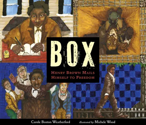 Box: Henry Brown se trimite prin poștă spre libertate - Box: Henry Brown Mails Himself to Freedom