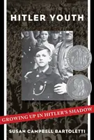 Tineretul hitlerist: Creșterea în umbra lui Hitler - Hitler Youth: Growing Up in Hitler's Shadow