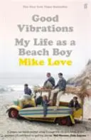 Good Vibrations - Viața mea ca Beach Boy - Good Vibrations - My Life as a Beach Boy