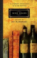Wine Reads - O antologie literară a scrisului despre vin - Wine Reads - A Literary Anthology of Wine Writing